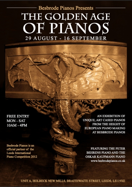 The Golden Age of Pianos Exhibition at Besbrode Pianos Leeds 29 August - 16 September 2012